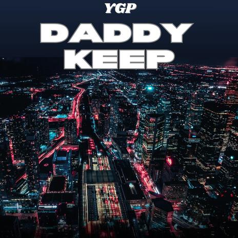 Daddy Keep | Boomplay Music