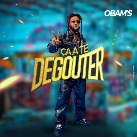 Ça'a te dégoûter | Boomplay Music