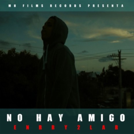 NO HAY AMIGO | Boomplay Music