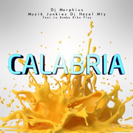 Calabria ft. DJ Hazel Mty, Muzik Junkies & La Bomba Kike Play | Boomplay Music