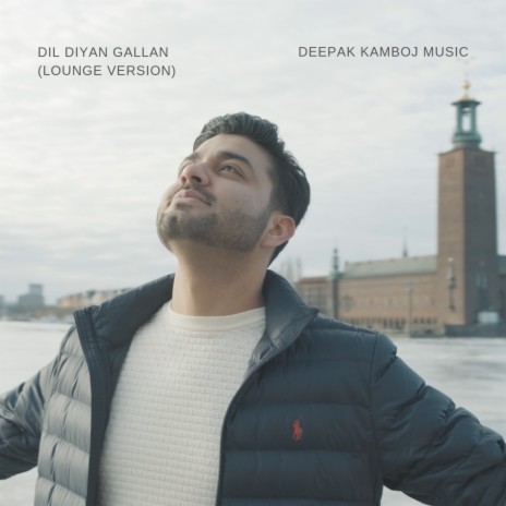 Dil Diyan Gallan (Lounge Version) | Boomplay Music