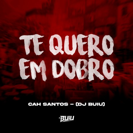 Te Quero Em Dobro ft. Cah Santos | Boomplay Music