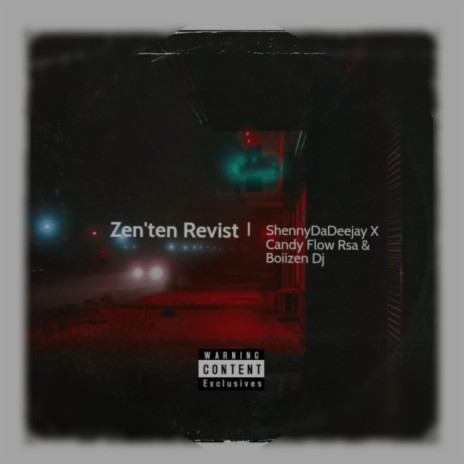 Zen'ten revist ft. Boiizen dj & Candy Flow rsa | Boomplay Music