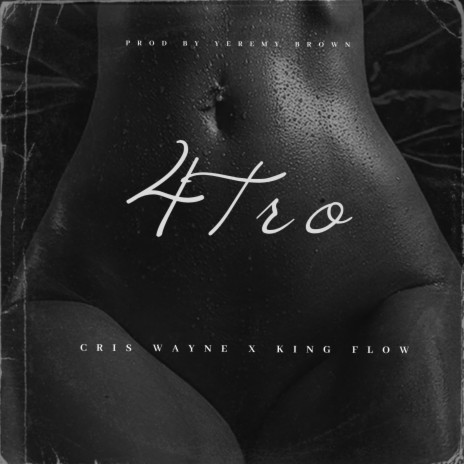 4tro ft. Kingflow Oficial | Boomplay Music