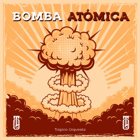 Bomba Atómica | Boomplay Music