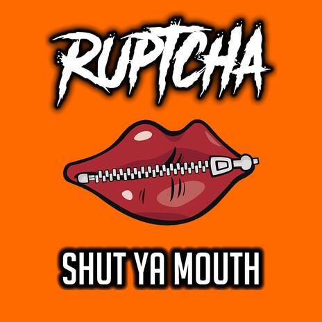 Shut Ya Mouth | Boomplay Music