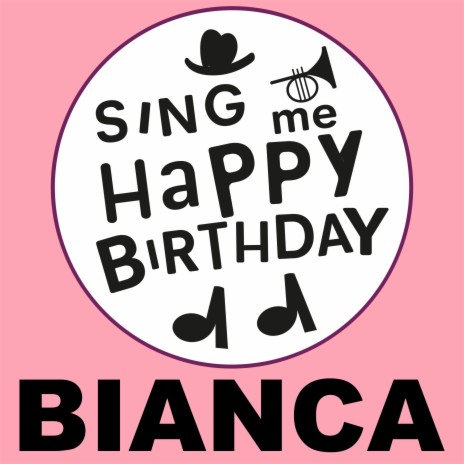 Happy Birthday Bianca (Classical Version) | Boomplay Music