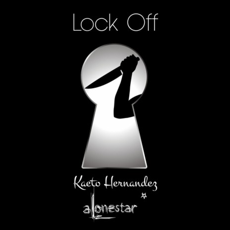 Lock Off ft. Alonestar | Boomplay Music