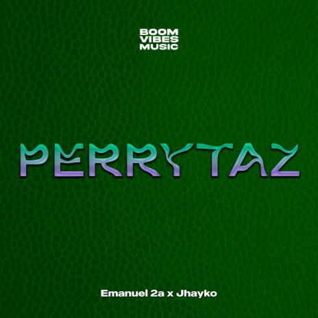 Perrytaz ft. Jhayko | Boomplay Music