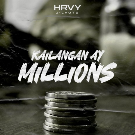Kailangan Ay Millions ft. J-Lhutz | Boomplay Music