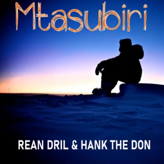MTASUBIRI (feat. Hank the Don)