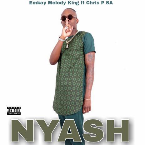 Nyash ft. Chris P SA & Fistos | Boomplay Music