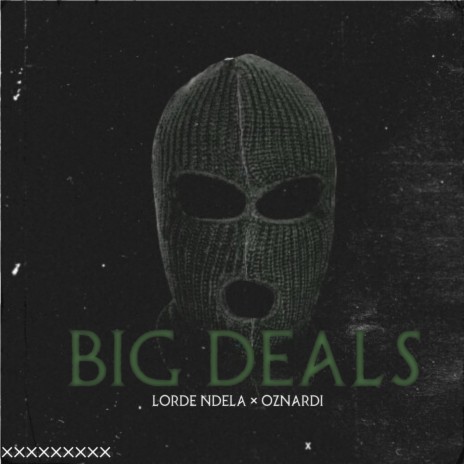 Big Deals ft. Lorde Ndela | Boomplay Music