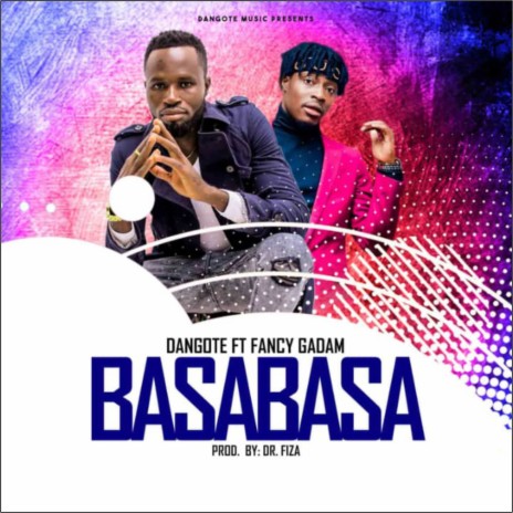 Basabasa ft. Fancy Gadam | Boomplay Music