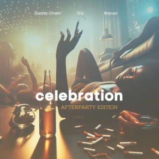 CELEBRATION (Afterparty Edition) ft. Shpvpi & Trix lyrics | Boomplay Music