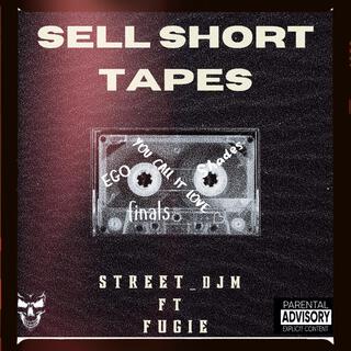 Sell Short Tapes