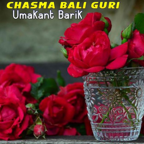 Chasma Bali Guri | Boomplay Music