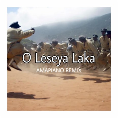 O Leseya Laka Amapiano | Boomplay Music