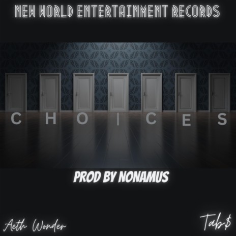 Choices ft. TAB$ | Boomplay Music