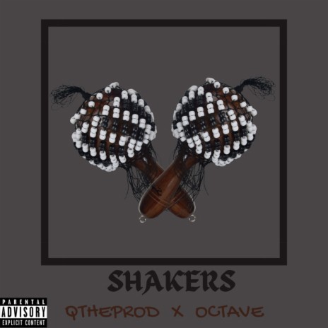 Shakers - QtheProd ft Octave | Boomplay Music
