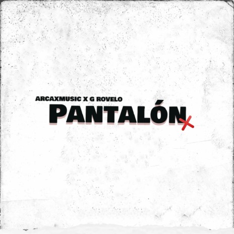 Pantalón ft. G Rovelo | Boomplay Music