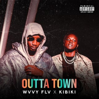 Outta Town ft. Kibiki lyrics | Boomplay Music