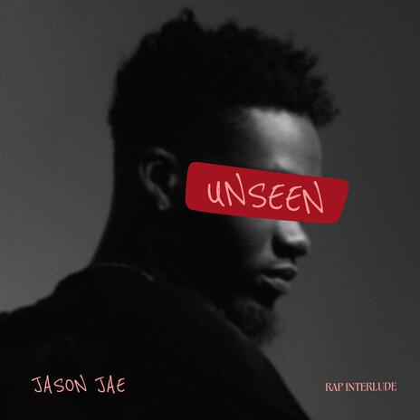 UNSEEN (Rap Interlude) | Boomplay Music