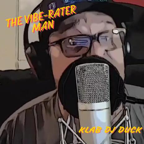 The Vibe-Rater Man | Boomplay Music