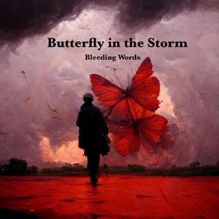 Butterfly in the Storm (Bleeding Words)