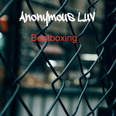 Beatboxing | Boomplay Music