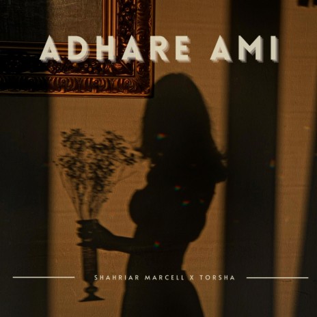 Adhare Ami | Boomplay Music