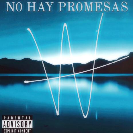 N0 HAY PR0MESAS (Special Version) | Boomplay Music