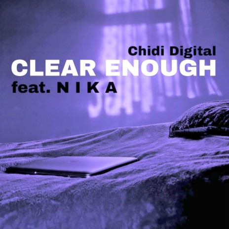 Clear Enough ft. N I K A | Boomplay Music