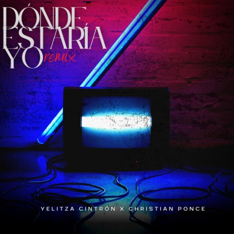 Donde Estaria Yo (Remix) ft. Christian Ponce | Boomplay Music