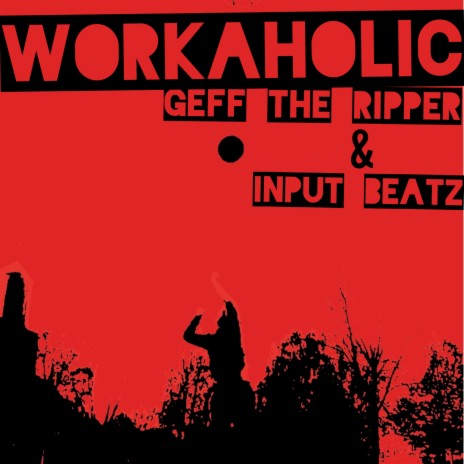 Workaholic ft. INPUT BEATZ | Boomplay Music