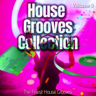 House Grooves Collection, Vol. 3 - the Finest House Grooves