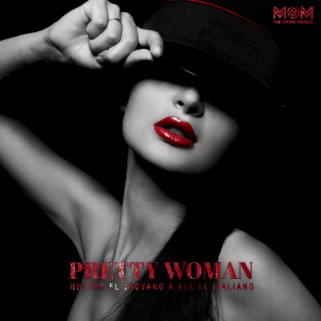 Pretty Woman ft. Ale El Italiano | Boomplay Music