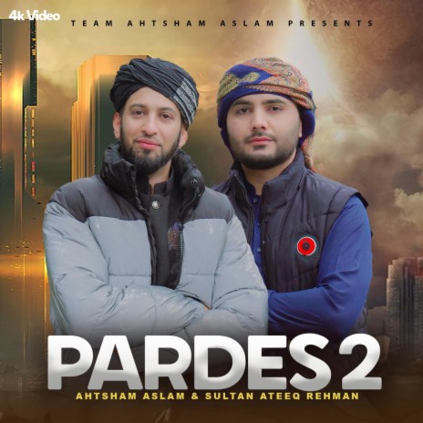 Pardes 2 ft. Sultan Ateeq Rehman | Boomplay Music