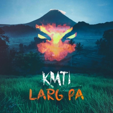 Larg pa (KMTI) | Boomplay Music