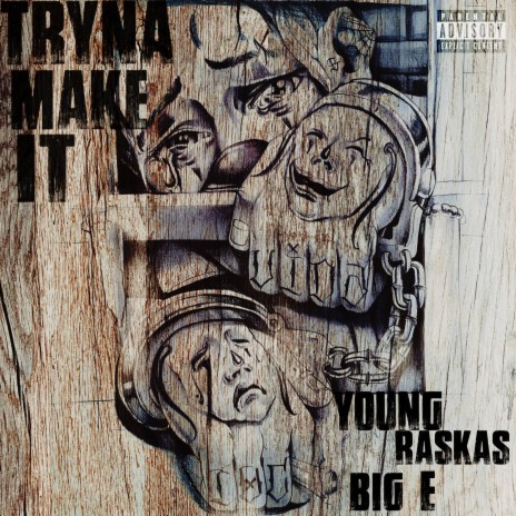 Tryna Make It ft. Big E | Boomplay Music
