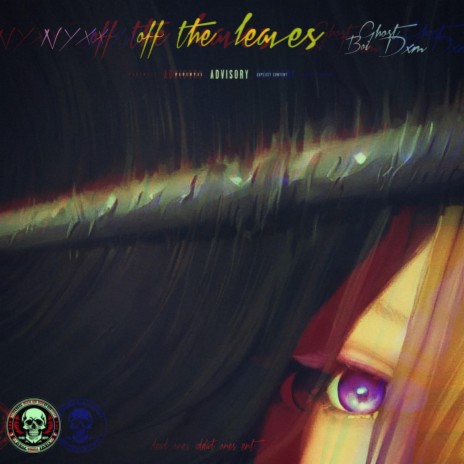 off the leaves ft. Ghost Boi Dxm | Boomplay Music