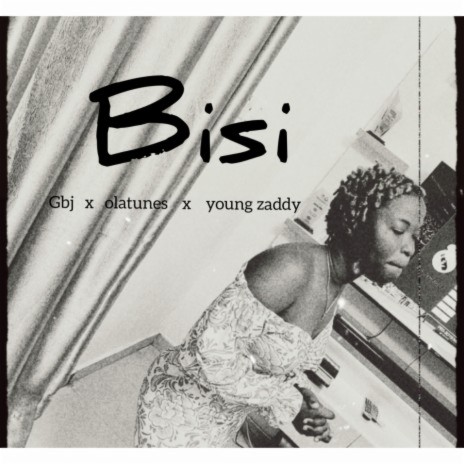 Bisi ft. Olatunes & young zaddy | Boomplay Music
