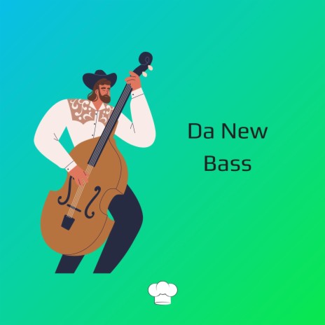 Da New Bass | Boomplay Music