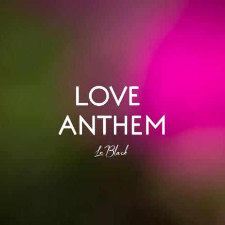 Love Anthem | Boomplay Music