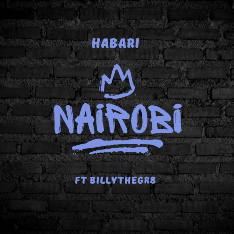 NAIROBI ft. Habari & Billythegr8