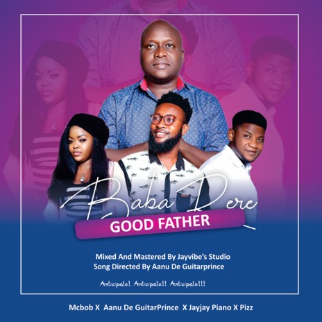 Baba Rere (Good Father) ft. Aanu De GuitarPrince, Jayjay Piano & Pizz | Boomplay Music