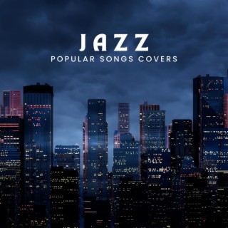 Jazz Popular Songs Covers