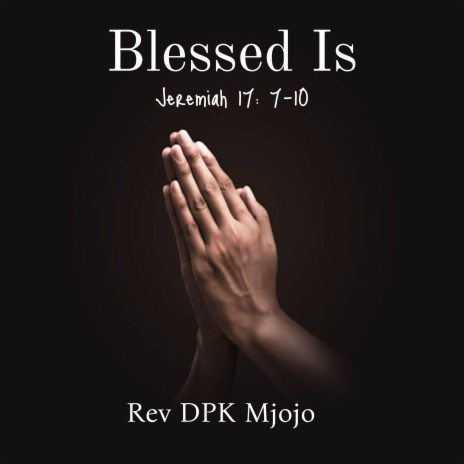 Blessed Is (Jeremiah 17)