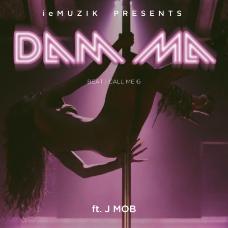 Dam Ma ft. J Mob | Boomplay Music