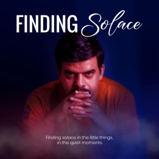 Finding Solace